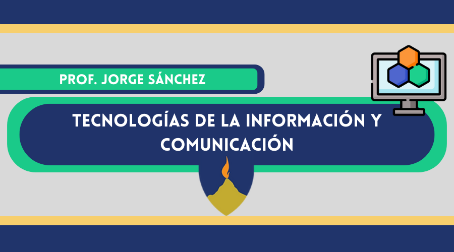 TECNOLOGIA DE LA INFORMACION Y COMUNICACIÓN I