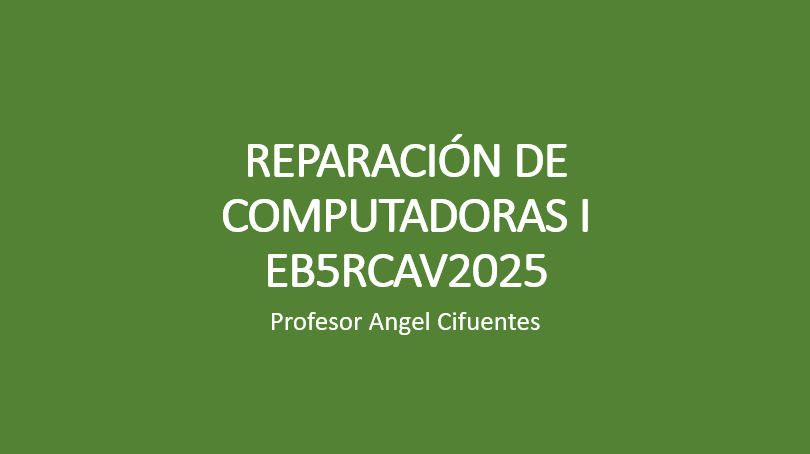 REPARACION DE COMPUTADORAS I